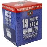 Toppling Goliath 18 Hours From Brooklyn 16oz Cans 0